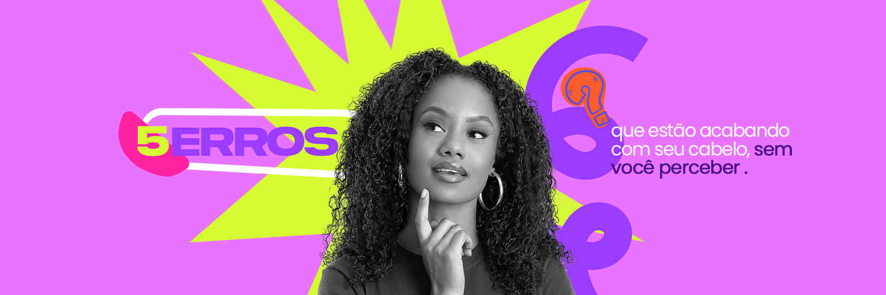 5 erros que estão acabando com seu cabelo, sem você perceber