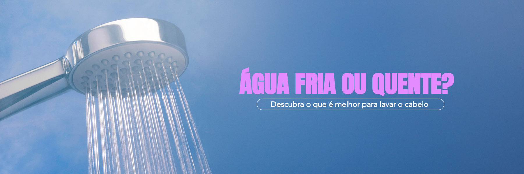 Água fria ou quente? Descubra qual é melhor para lavar o cabelo
