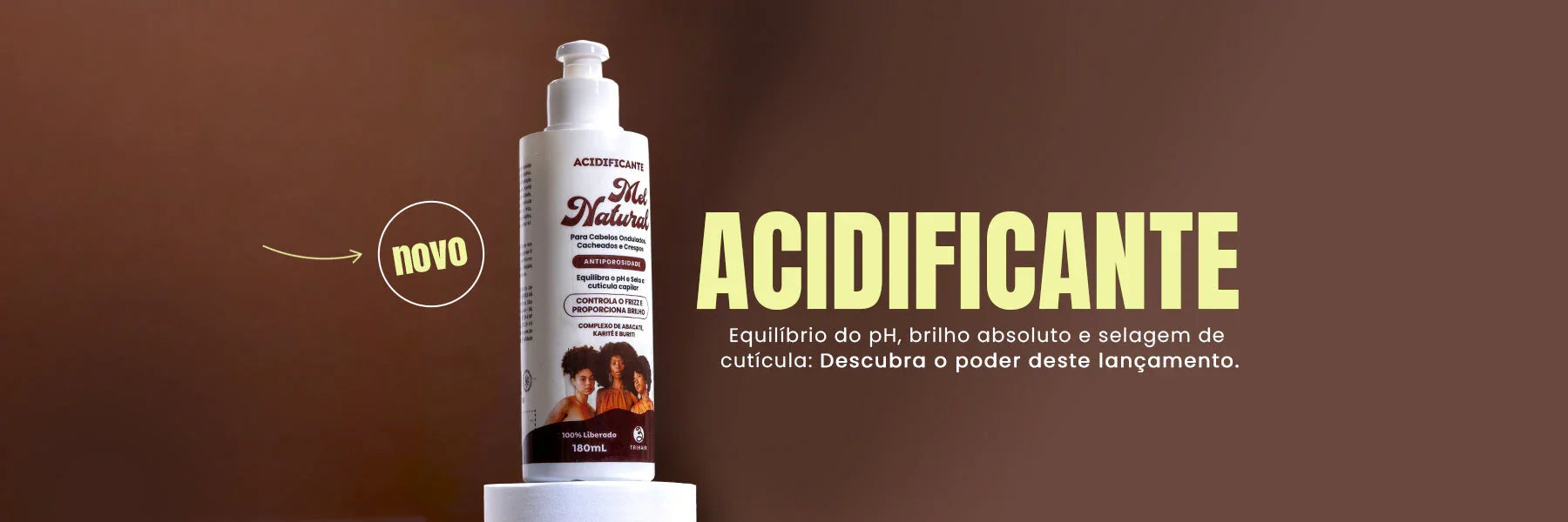 Seu cabelo pediu socorro? O novo Acidificante Mel Natural chegou na hora certa!