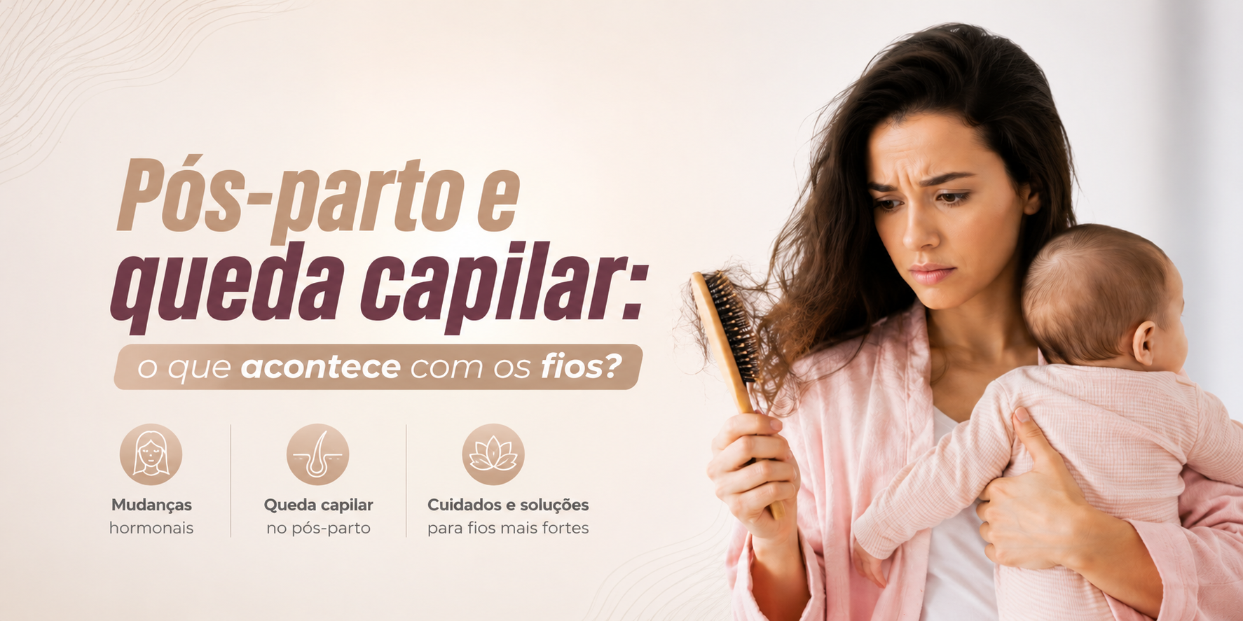 Pós-parto e queda capilar: o que acontece com os fios?