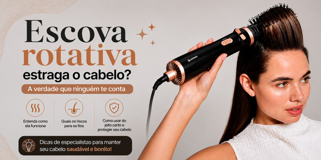 Escova rotativa estraga o cabelo? A verdade que ninguém te conta