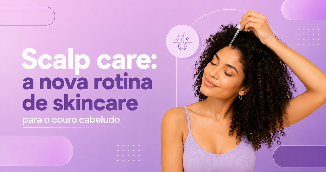 Scalp care: a nova rotina de skincare para o couro cabeludo