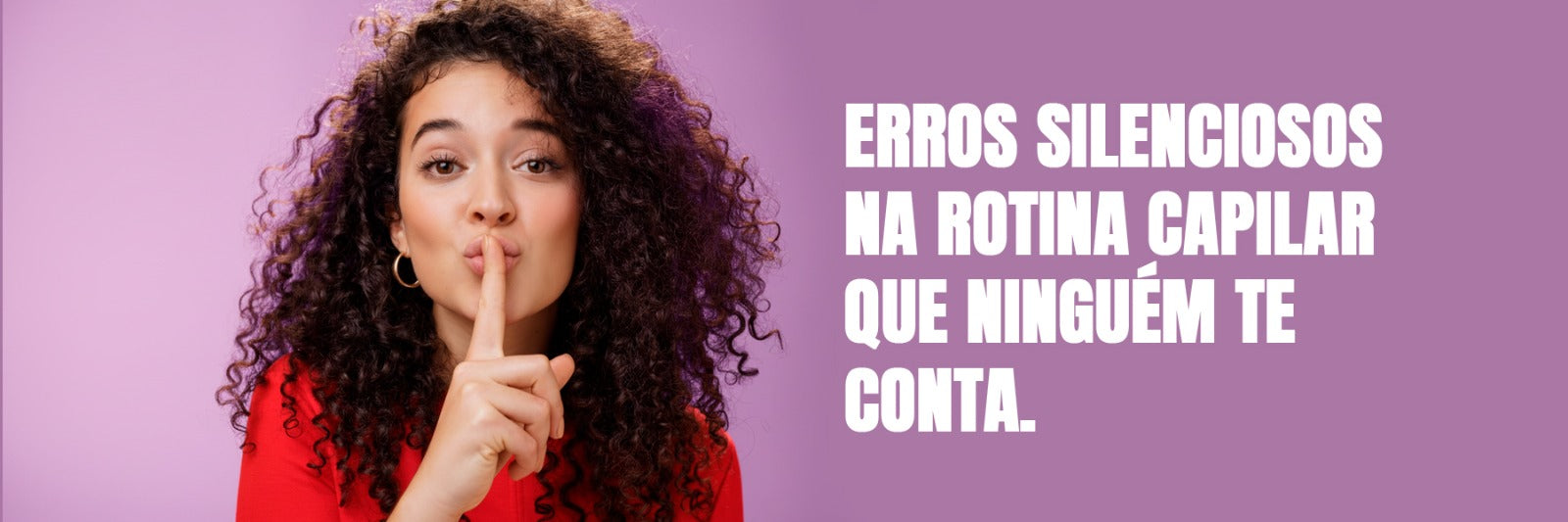 Erros silenciosos na rotina capilar que ninguém te conta