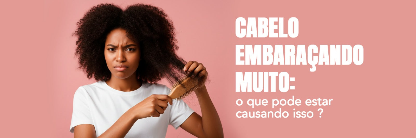 Cabelo embaraçando muito: o que pode estar causando isso?