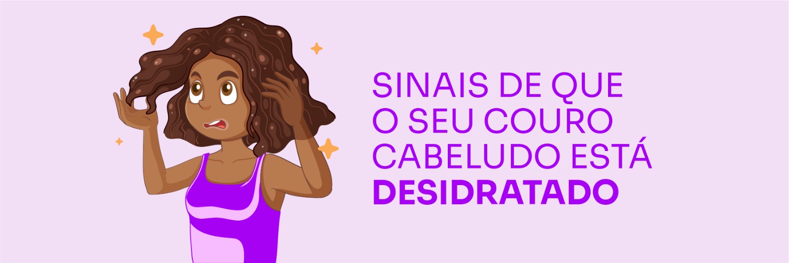 Sinais de que o seu couro cabeludo está desidratado
