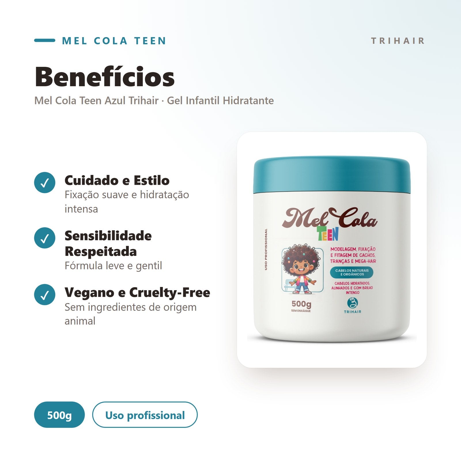 Benefícios do Mel Cola Teen Azul Trihair — fixação suave, vegano e hidratação com melado de cana