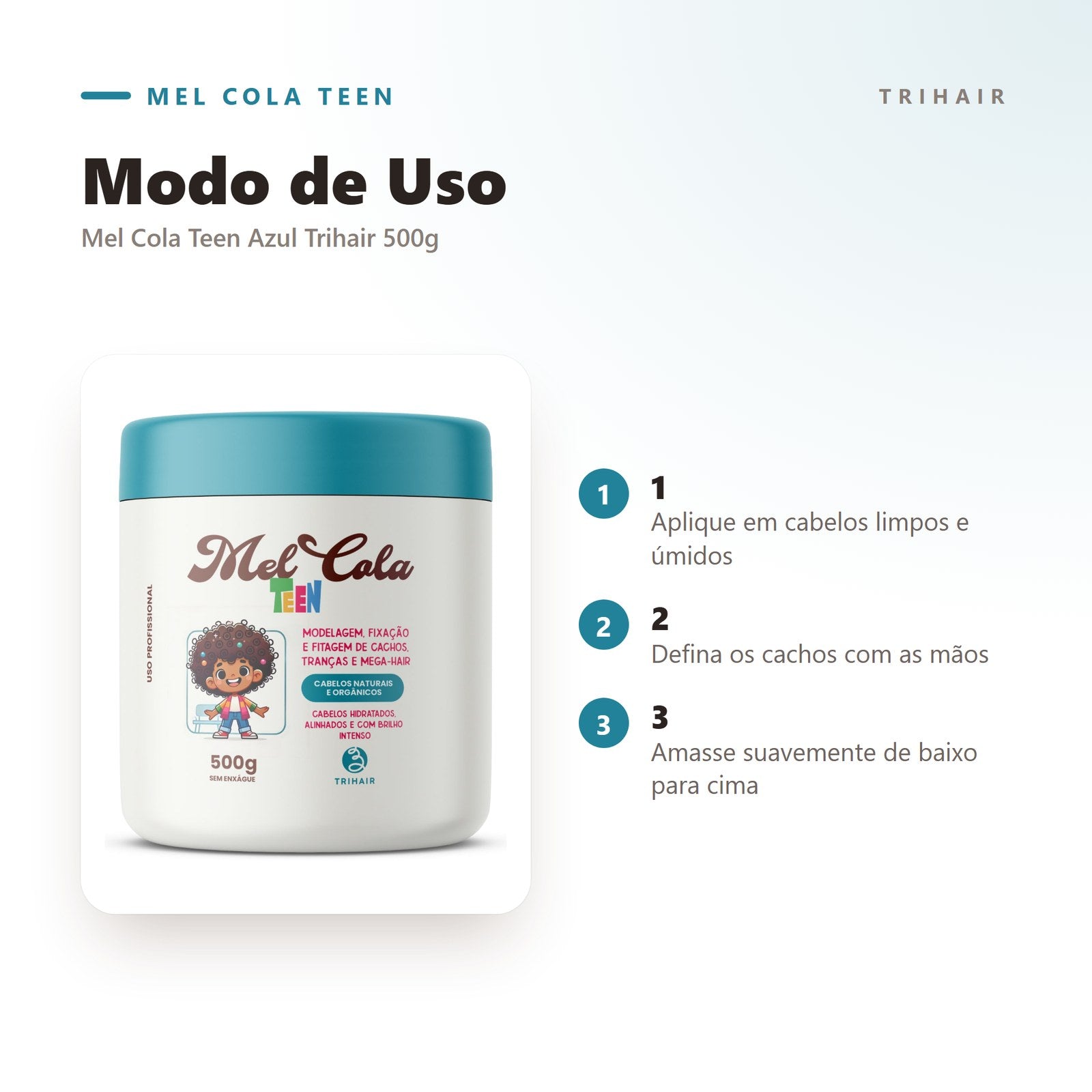 Modo de uso do Mel Cola Teen Azul Trihair — aplicar mecha a mecha em cabelo úmido