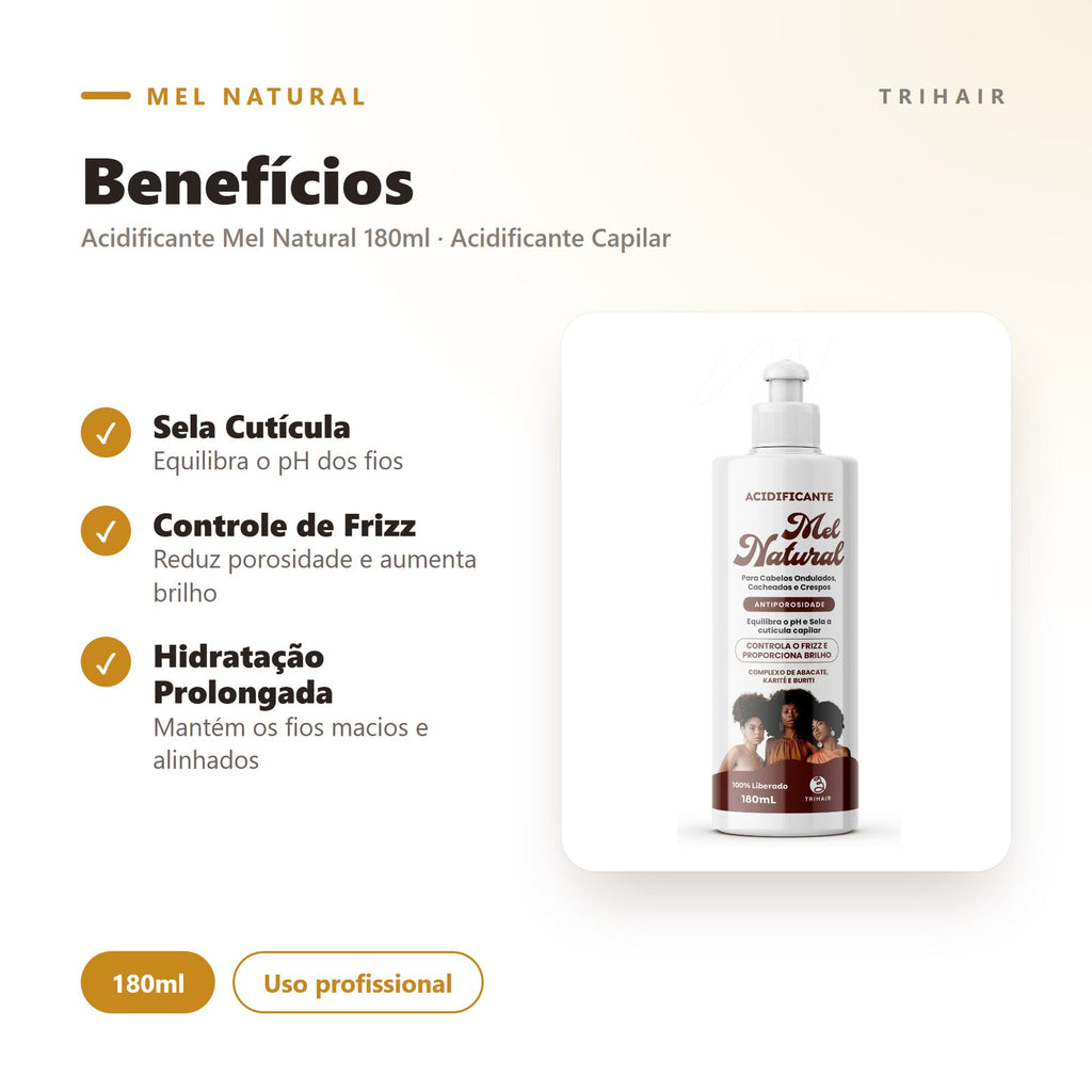 Benefícios do Acidificante Mel Natural Trihair — sela a cutícula, controla o frizz e dá brilho